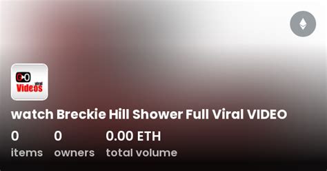 brekkie hill shower|Breckie Hill OF